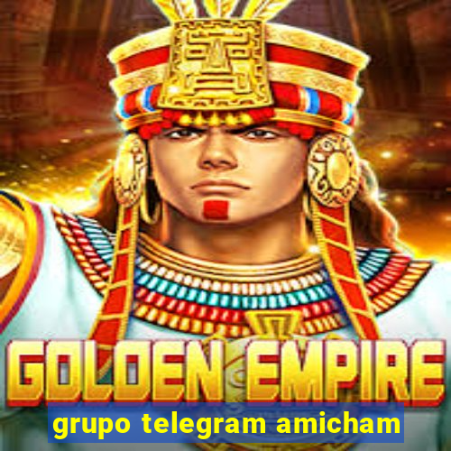 grupo telegram amicham